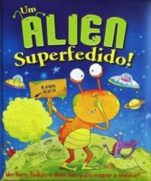 Imagem de ALIEN SUPERFEDIDO!, UM