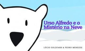 Imagem de URSO ALFREDO E O MISTERIO NA NEVE, UM