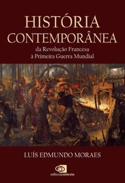 Imagem de HISTORIA CONTEMPORANEA - DA REVOLUCAO FRANCESA A PRIMEIRA GUERRA MUNDIAL