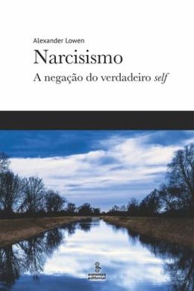 Picture of NARCISISMO - A NEGACAO DO VERDADEIRO SELF