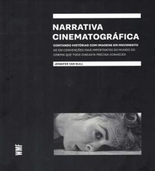 Picture of NARRATIVA CINEMATOGRAFICA - CONTANDO HISTORIAS COM IMAGENS EM MOVIMENTO