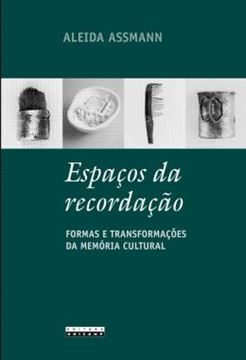 Imagem de ESPACOS DA RECORDACAO - FORMAS E TRANSFORMACOES DA MEMORIA CULTURAL