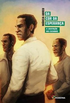 Imagem de DA COR DA ESPERANCA - A LIBERTACAO DOS ESCRAVOS