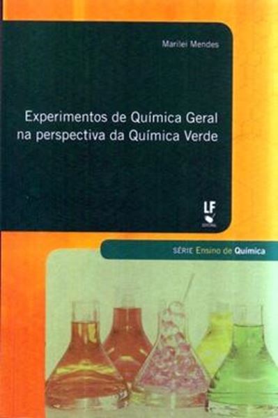 Picture of EXPERIMENTOS DE QUIMICA GERAL NA PERSPECTIVA DA QUIMICA VERDE