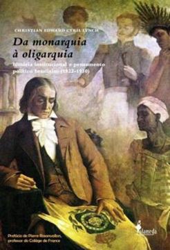 Imagem de DA MONARQUIA A OLIGARQUIA - HISTORIA INSTITUCIONAL E PENSAMENTO POLITICO BRASILEIRO (1822-1930)