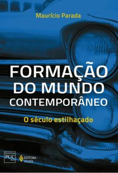 Picture of FORMACAO DO MUNDO CONTEMPORANEO - O SECULO ESTILHACADO