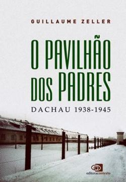 Imagem de PAVILHAO DOS PADRES, O - DACHAU 1938-1945