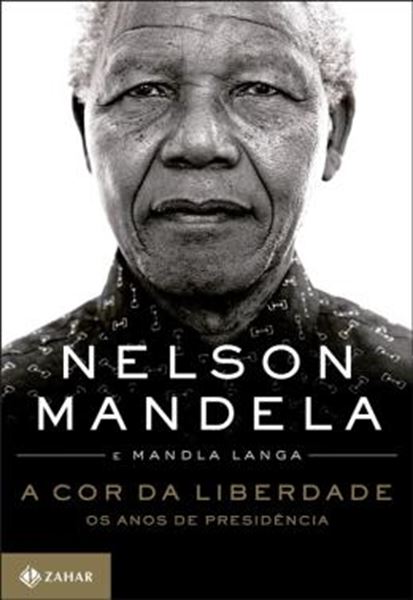 Picture of A COR DA LIBERDADE - OS ANOS DE PRESIDENCIA