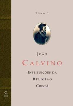 Imagem de A INSTITUICAO DA RELIGIAO CRISTA - TOMO 1
