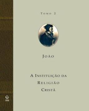 Imagem de A INSTITUICAO DA RELIGIAO CRISTA - TOMO 2