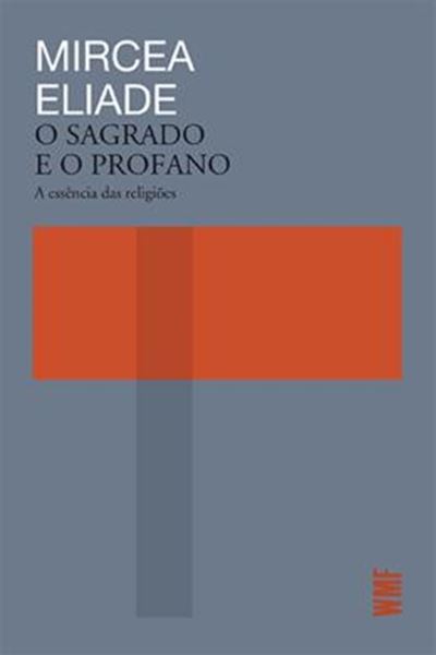 Picture of O SAGRADO E O PROFANO - A ESSENCIA DAS RELIGIOES - 4ª ED