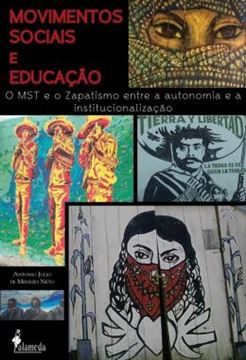 Imagem de MOVIMENTOS SOCIAIS E EDUCACAO - O MST E O ZAPATISMO ENTRE A AUTONOMIA E A INSTITUICIONALIZACAO