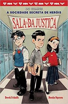 Imagem de SOCIEDADE SECRETA DOS HEROIS, A - SALA DE ESTUDOS DA JUSTICA