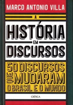 Imagem de HISTORIA EM DISCURSOS, A - 50 DISCURSOS QUE MUDARAM O BRASIL E O MUNDO