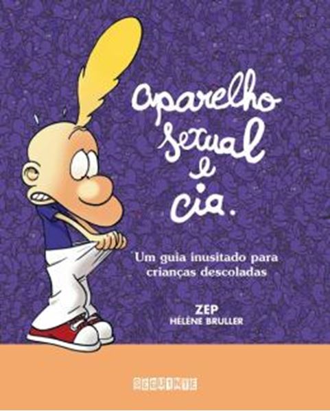 Picture of APARELHO SEXUAL E CIA. - UM GUIA INUSITADO PARA CRIANCAS DESCOLADAS