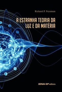 Imagem de ESTRANHA TEORIA DA LUZ E DA MATERIA, A