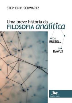 Imagem de BREVE HISTORIA DA FILOSOFIA ANALITICA DE RUSSELL A RAWLS, UMA