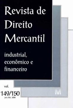 Imagem de REVISTA DE DIREITO MERCANTIL - INDUSTRIAL, ECONOMICO E FINANCEIRO - VOLS. 149/150 - JANEIRO, DEZEMBRO DE 2008