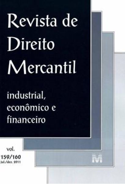 Picture of REVISTA DE DIREITO MERCANTIL - INDUSTRIAL, ECONOMICO E FINANCEIRO - VOLS. 159/160 - JULHO, DEZEMBRO DE 2011