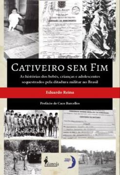 Imagem de CATIVEIRO SEM FIM - AS HISTORIAS DOS BEBES, CRIANCAS E ADOLESCENTES SEQUESTRADOS PELA DITADURA MILITAR NO BRASIL