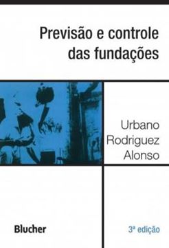 Imagem de PREVISAO E CONTROLE DAS FUNDACOES - 3ª ED.