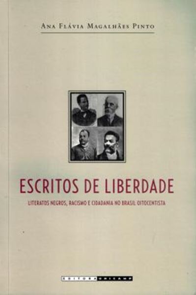 Picture of ESCRITOS DE LIBERDADE - LITERATOS NEGROS, RACISMO E CIDADANIA NO BRASIL OITOCENTISTA