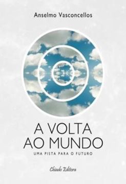 Imagem de A VOLTA AO MUNDO - UMA PISTA PARA O FUTURO
