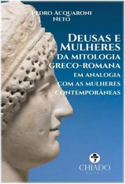 Picture of DEUSAS E MULHERES DA MITOLOGIA GRECO-ROMANA EM ANALOGIA COM AS MULHERES CONTEMPORANEAS