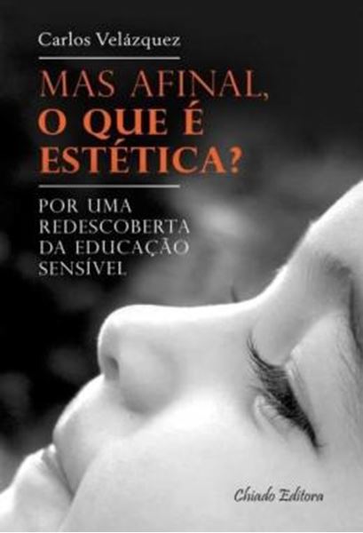 Picture of MAS AFINAL, O QUE E ESTETICA?
