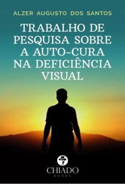 Picture of TRABALHO DE PESQUISA SOBRE A AUTO-CURA NA DEFICIENCIA VISUAL