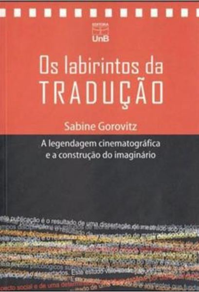 Picture of OS LABIRINTOS DA TRADUCAO - A LEGENDAGEM CINEMATOGRAFICA E A CONSTRUCAO DO IMAGINARIO