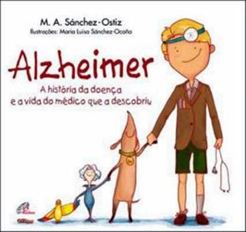 Imagem de ALZHEIMER - A HISTORIA DA DOENCA E A VIDA DO MEDICO QUE A DESCOBRIU