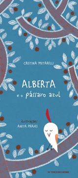 Imagem de ALBERTA E O PASSARO AZUL