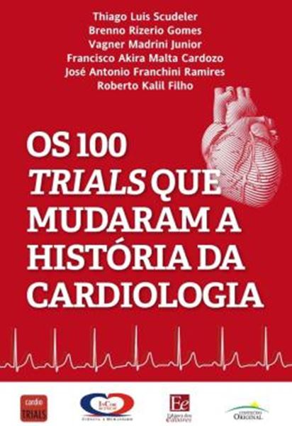 Picture of OS 100 TRIALS QUE MUDARAM A HISTORIA DA CARDIOLOGIA
