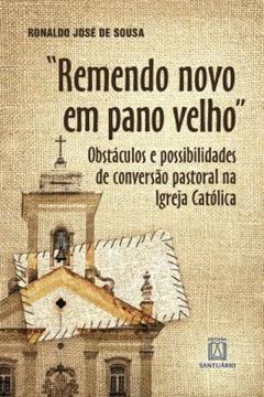 Imagem de REMENDO NOVO EM PANO VELHO