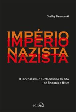 Imagem de IMPERIO NAZISTA - O IMPERIALISMO E O COLONIALISMO DE BISMARCK A HITLER