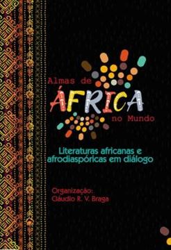 Imagem de ALMAS DE AFRICA NO MUNDO - LITERATURAS AFRICANAS E AFRODIASPORICAS EM DIALOGO