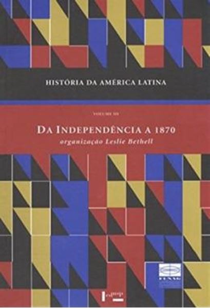 Picture of HISTORIA DA AMERICA LATINA - VOLUME 3 - DA INDEPENDENCIA A 1870