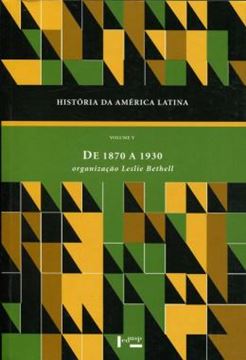 Imagem de HISTORIA DA AMERICA LATINA - VOLUME 5 - DE 1870 A 1930