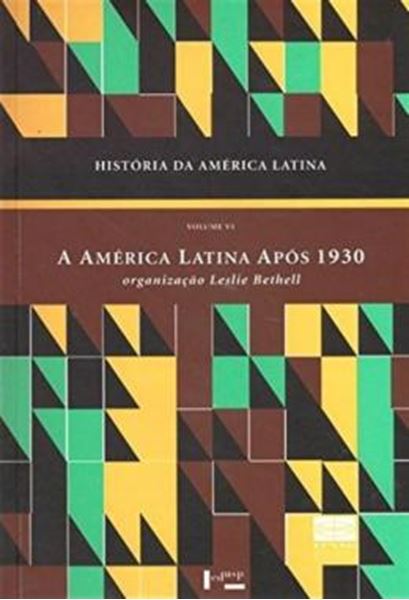 Picture of HISTORIA DA AMERICA LATINA - VOLUME 6 - A AMERICA LATINA APOS 1930