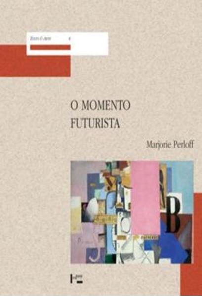 Picture of MOMENTO FUTURISTA, O - AVANT-GARDE, AVANT-GUERRE, E A LINGUAGEM DA RUPTURA