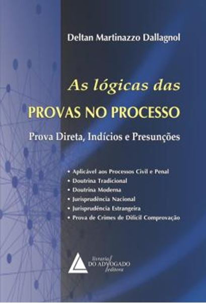 Picture of AS LOGICAS DAS PROVAS NO PROCESSO - PROVA DIRETA, INDICIOS E PRESUNCOES
