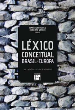 Imagem de LEXICO CONCEITUAL BRASIL-EUROPA - VOLUME 1 - MEMORIA CULTURAL E PATRIMONIO