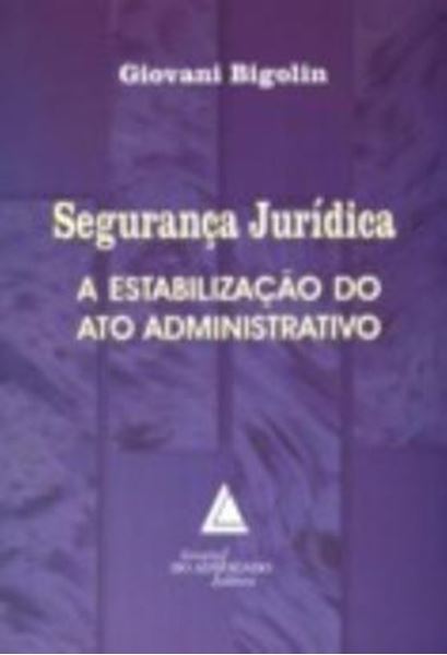 Picture of SEGURANCA JURIDICA - A ESTABILIZACAO DO ATO ADMINISTRATIVO