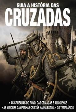 Imagem de GUIA A HISTORIA DAS CRUZADAS