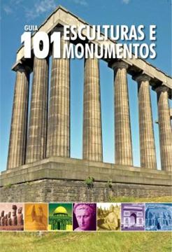Imagem de GUIA 101 ESCULTURAS E MONUMENTOS