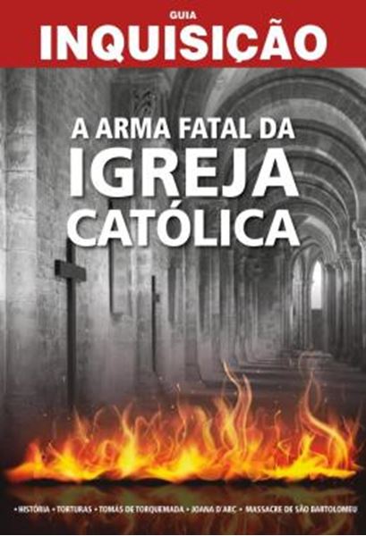Picture of GUIA INQUISICAO - A ARMA FATAL DA IGREJA CATOLICA