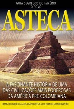 Imagem de GUIA SEGREDOS DO IMPERIO - O POVO ASTECA
