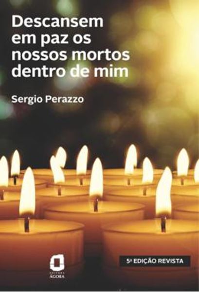 Picture of DESCANSEM EM PAZ OS NOSSOS MORTOS DENTRO DE MIM - 5ª ED.