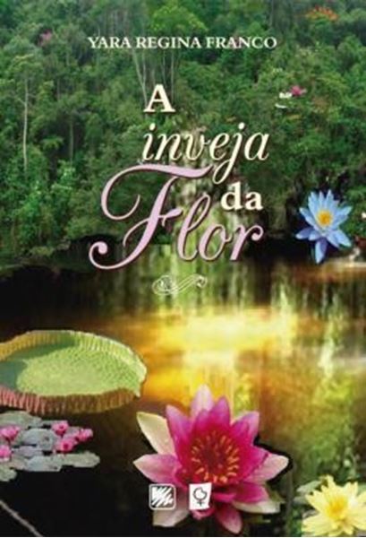 Picture of A INVEJA DA FLOR